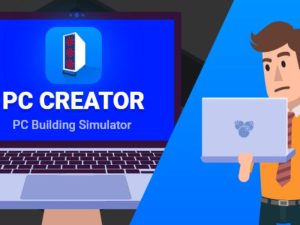 Tải PC Creator 2 – PC Building simulator full crack (Vô hạn tiền) 4.3.9