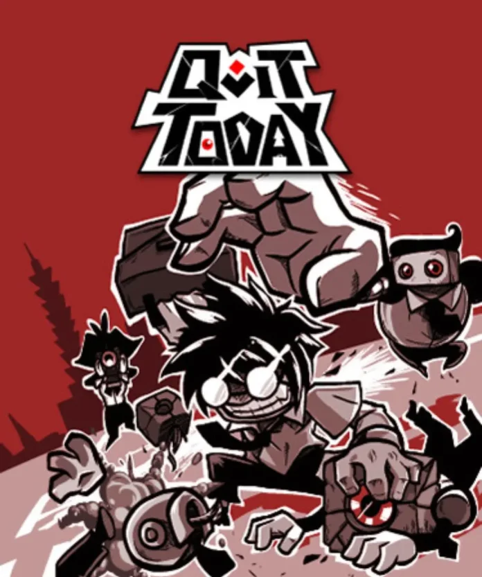 QUIT TODAY