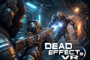 Dead Effect 2 MOD APK (MENU, Vô hạn tiền, bất tử, onehit) V260304.2009