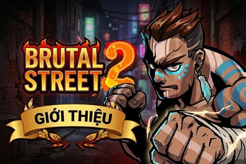 Giới thiệu về Brutal Street 2