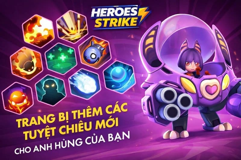 Trang bị thêm các tuyệt chiêu mới cho anh hùng.